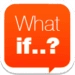 What If... Икона на приложението за Android APK